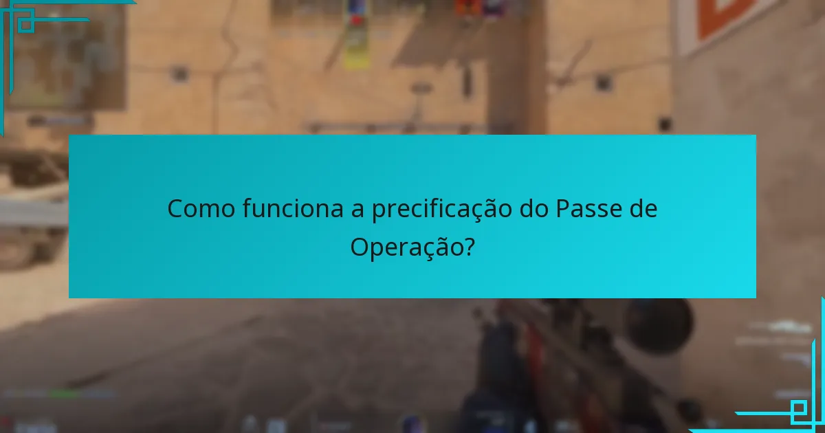 Como funciona a precificação do Passe de Operação?