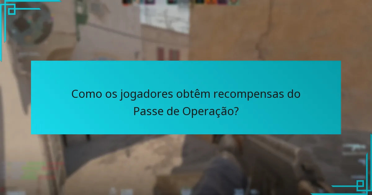 Como as recompensas do Passe de Operação se comparam às operações anteriores do Counter-Strike?