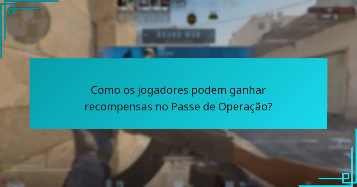 Como os jogadores podem ganhar recompensas no Passe de Operação?