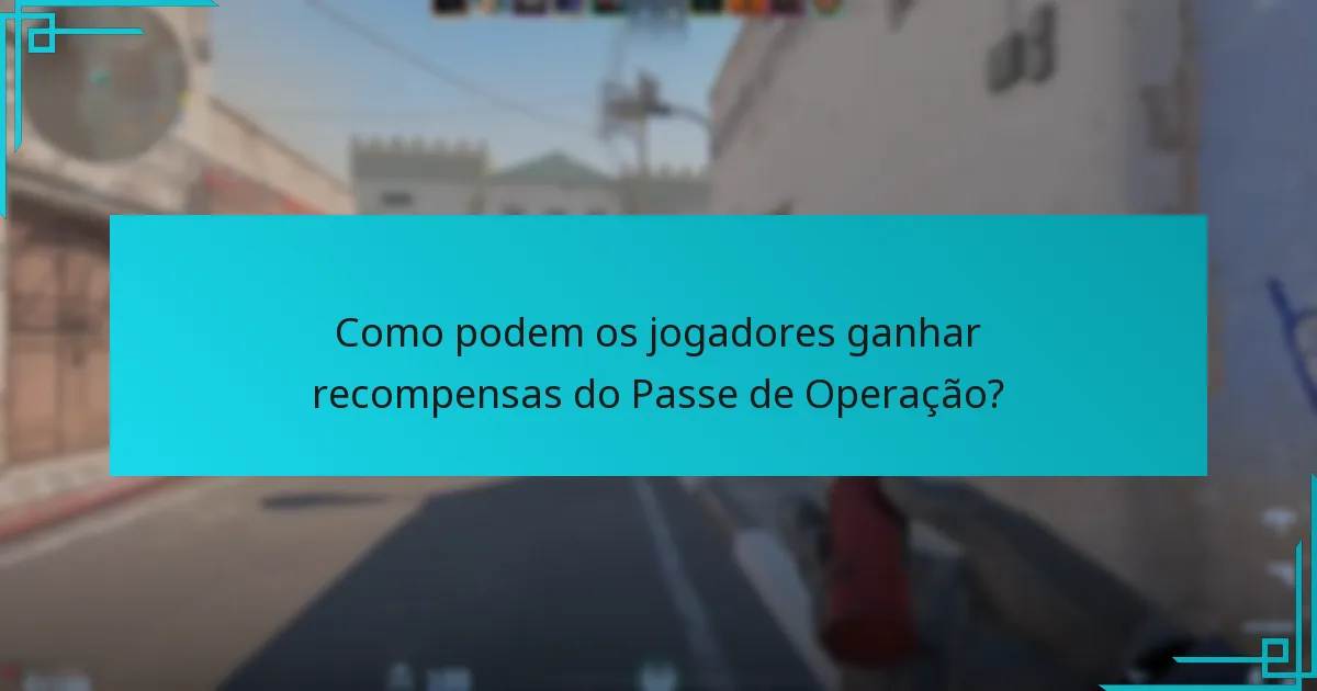 Quando começa e termina o Passe de Operação do Counter-Strike 2?