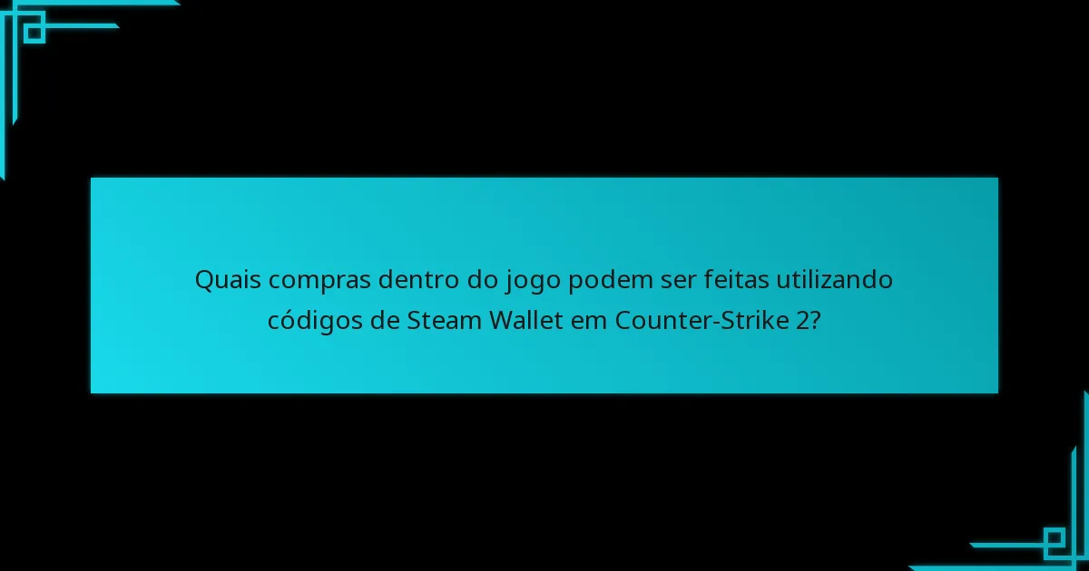 Como podem os jogadores adquirir códigos de Steam Wallet para Counter-Strike 2?