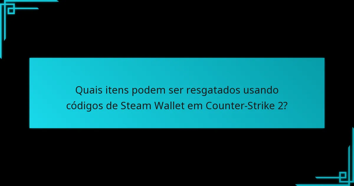 Como funcionam os códigos de Steam Wallet em relação a Counter-Strike 2?