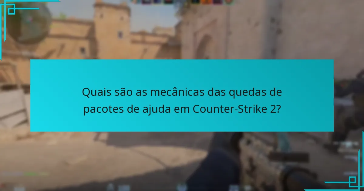 Como as mecânicas dos pacotes de ajuda se comparam às versões anteriores de Counter-Strike?