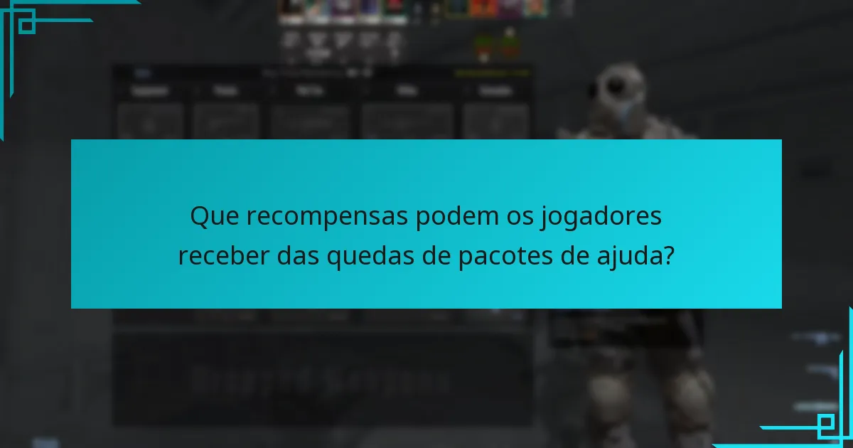 Que recompensas podem os jogadores receber das quedas de pacotes de ajuda?